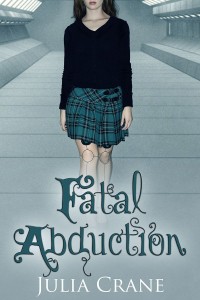 Fatal Abduction by Julia Crane